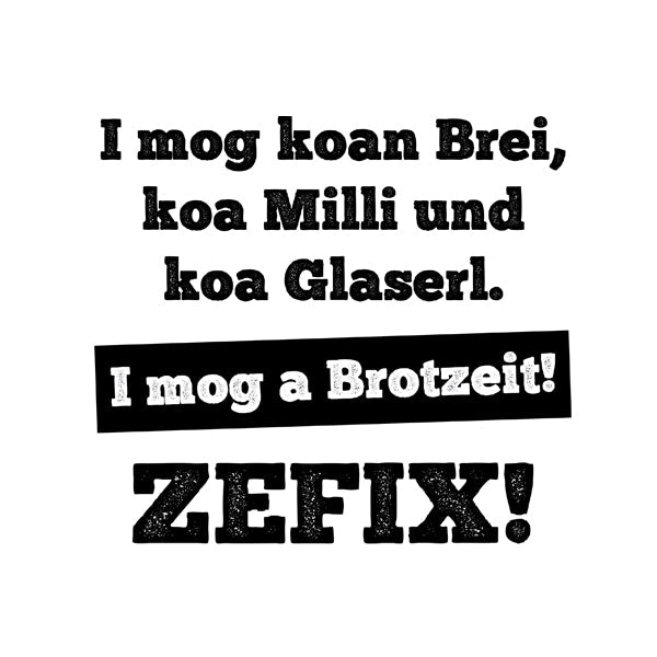 Kindermotiv: I mog a Brotzeit!