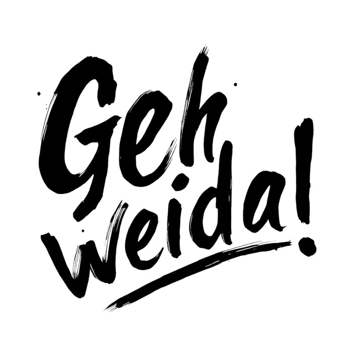Motiv: Geh weida!