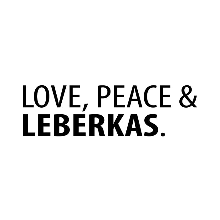 Motiv: Love, Peace & Leberkas