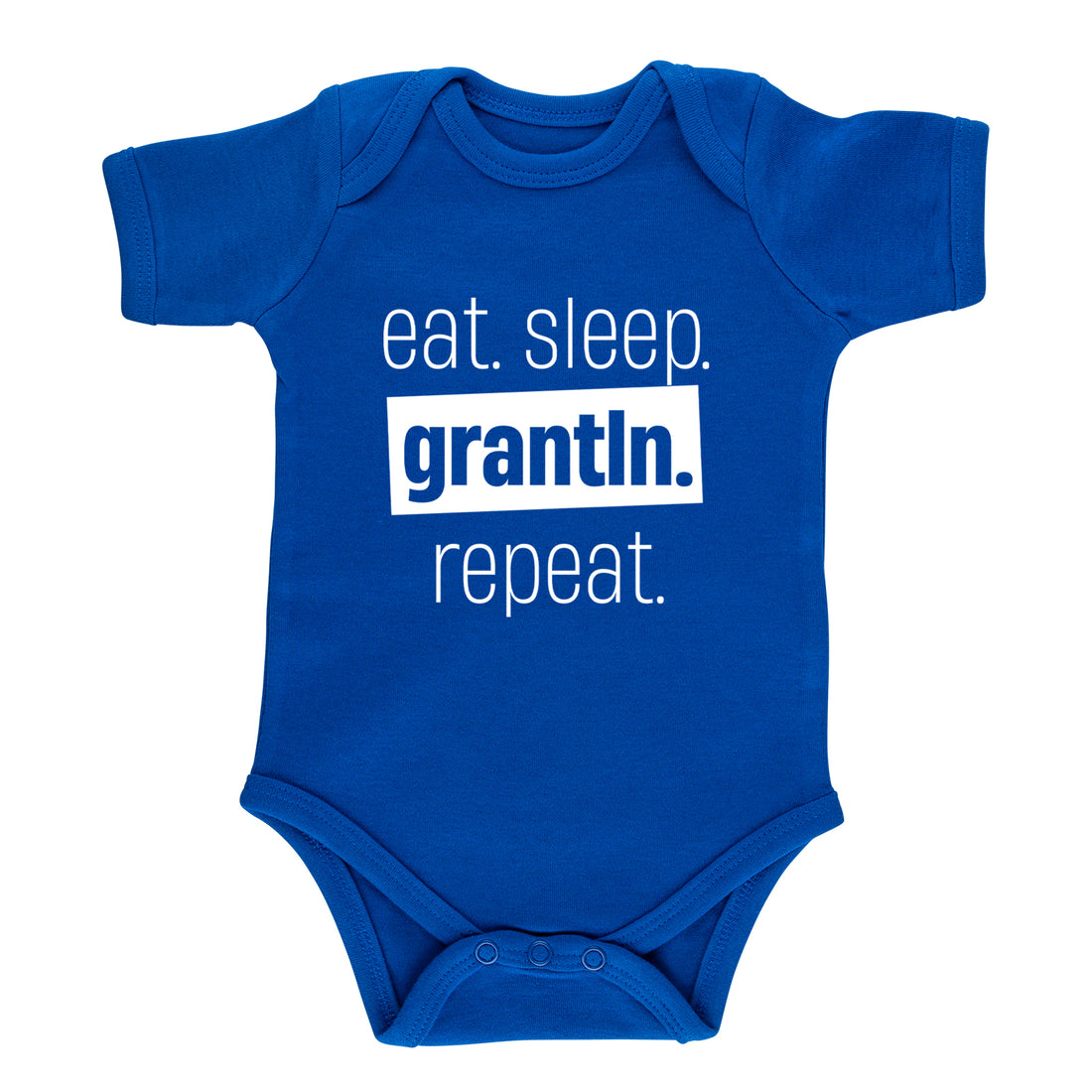 Baby Body "Eat. Sleep. Grantln. Repeat."