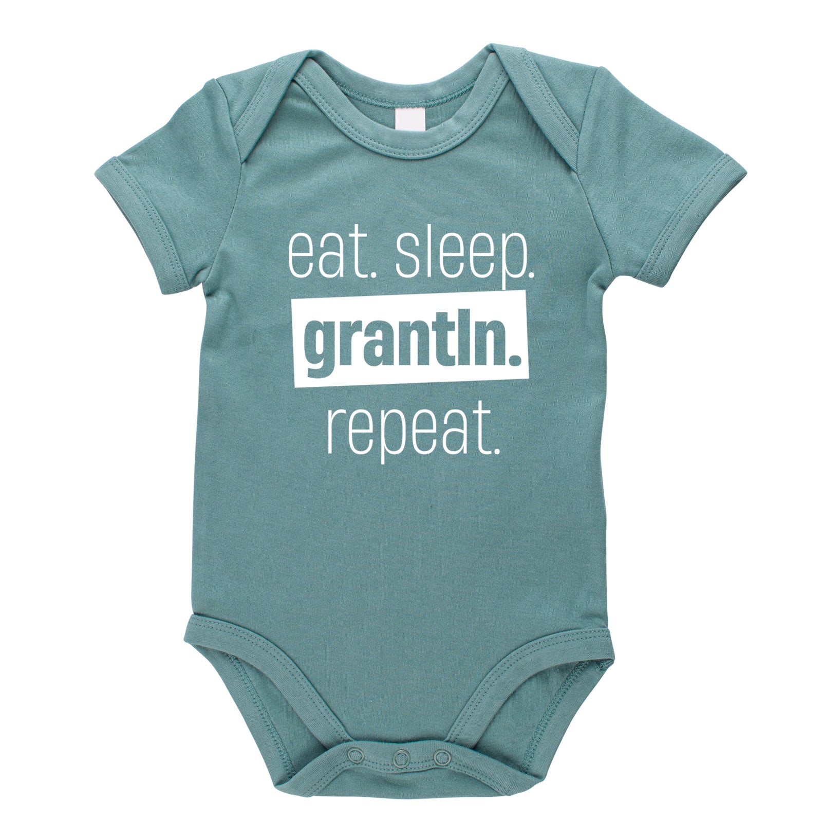 Baby Body "Eat. Sleep. Grantln. Repeat."