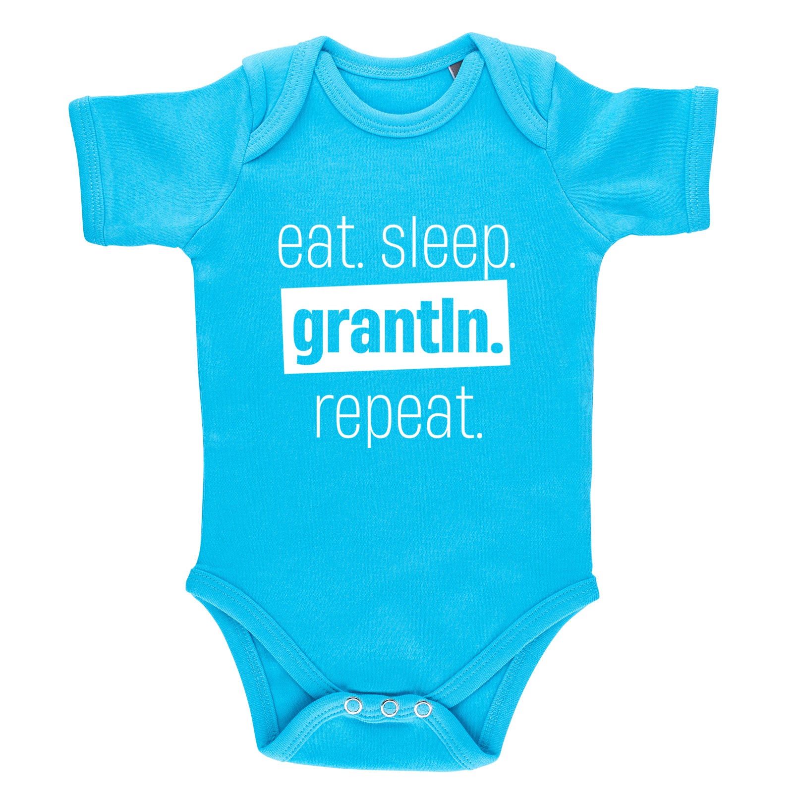 Baby Body "Eat. Sleep. Grantln. Repeat."