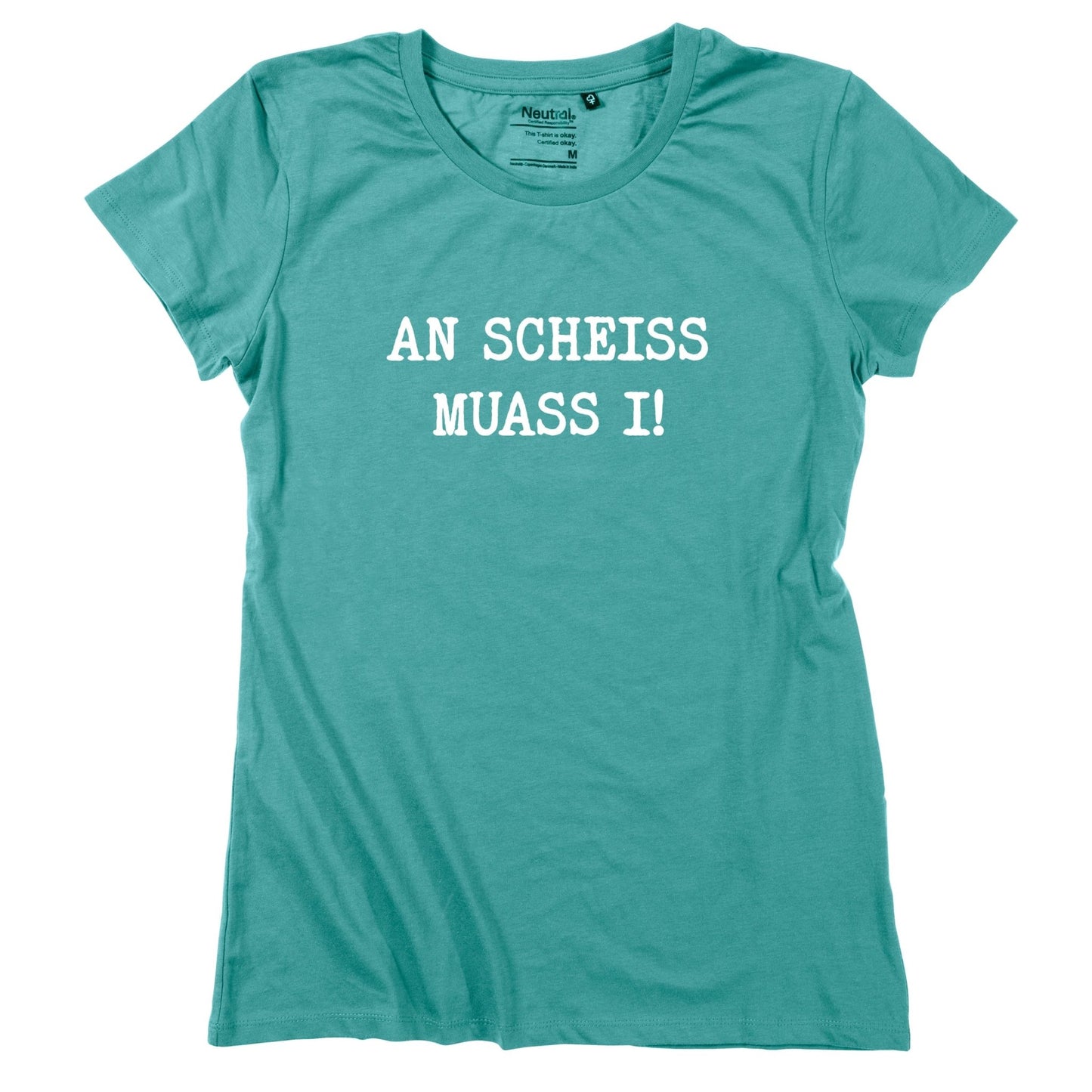 Damen - Shirt "An Scheiss muass i!" - meinherzschlag.de