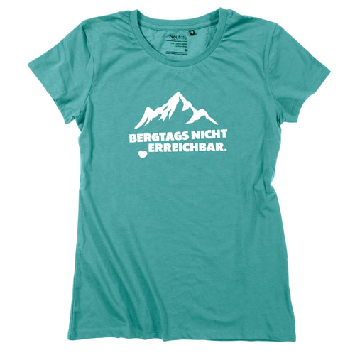 Damen - Shirt "Bergtags nicht erreichbar" - meinherzschlag.de