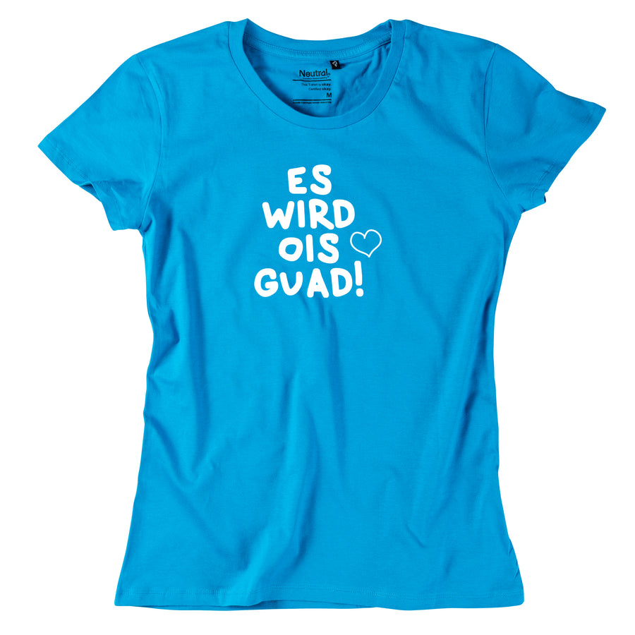 Damen-Shirt "Es wird ois guad" von meinherzschlag – Produktbild 1 von 8.