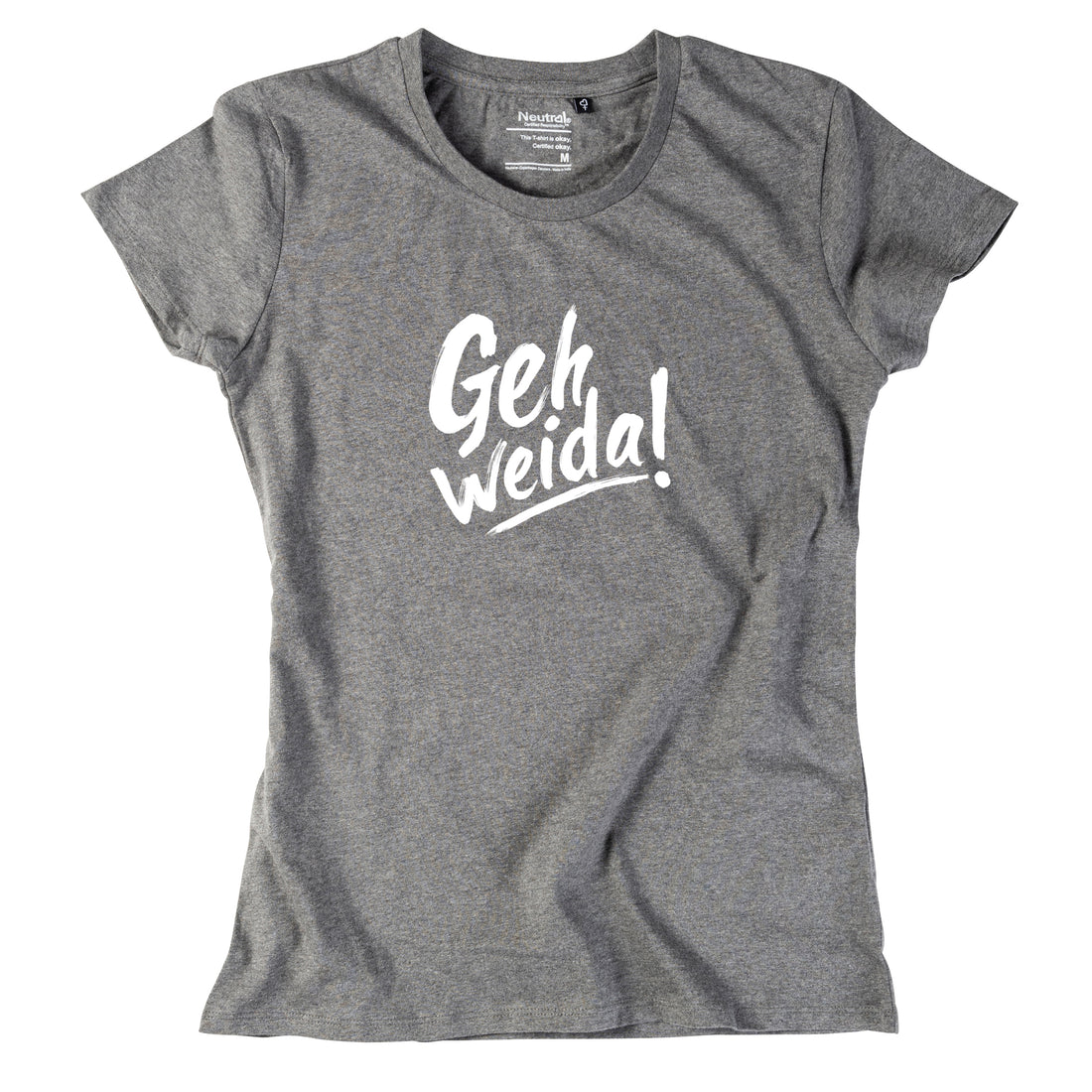 Damen-Shirt "Geh weida!"