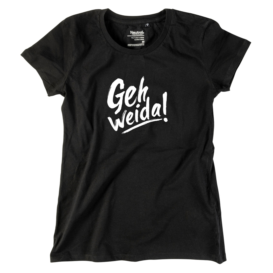 Damen-Shirt "Geh weida!"