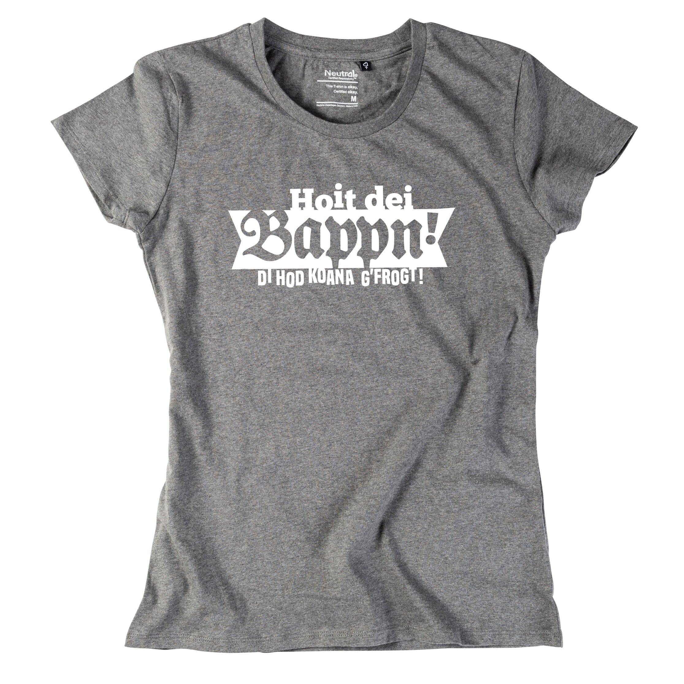Damen-Shirt "Hoit dei Bappn!"