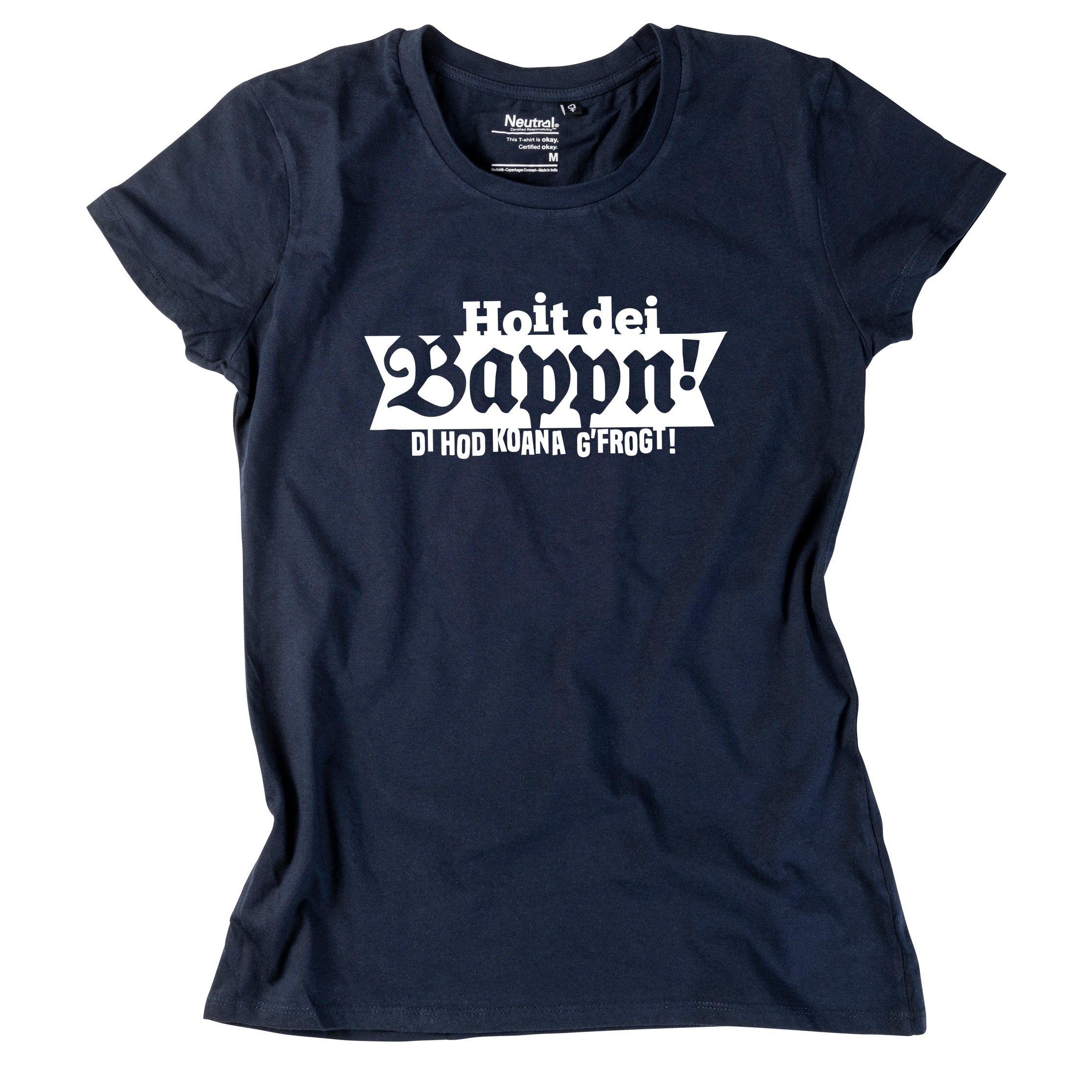 Damen-Shirt "Hoit dei Bappn!"