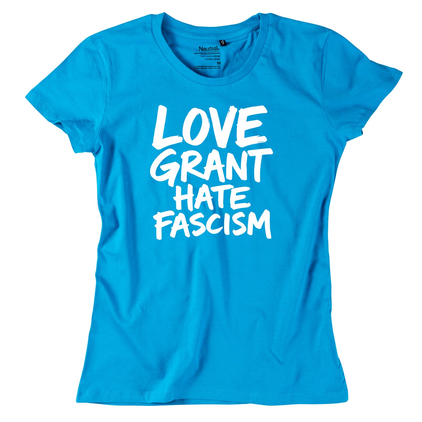 Damen-Shirt "Love Grant. Hate Facism."