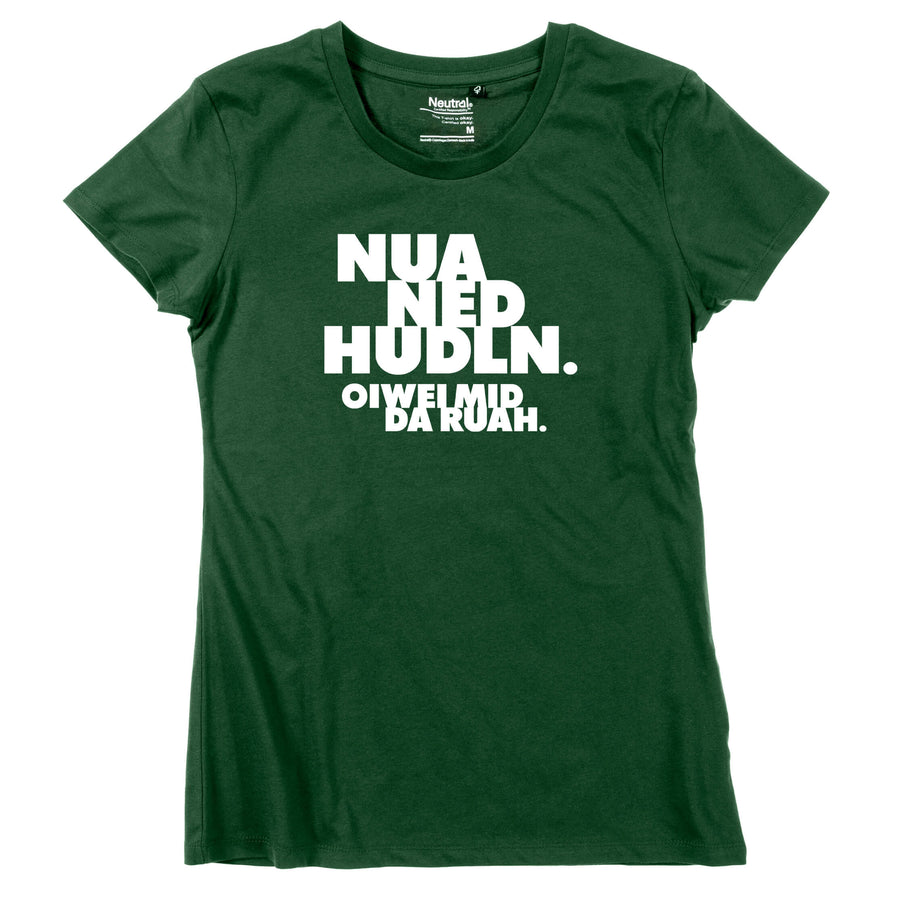 Damen - Shirt "Nua ned hudln" - meinherzschlag.de