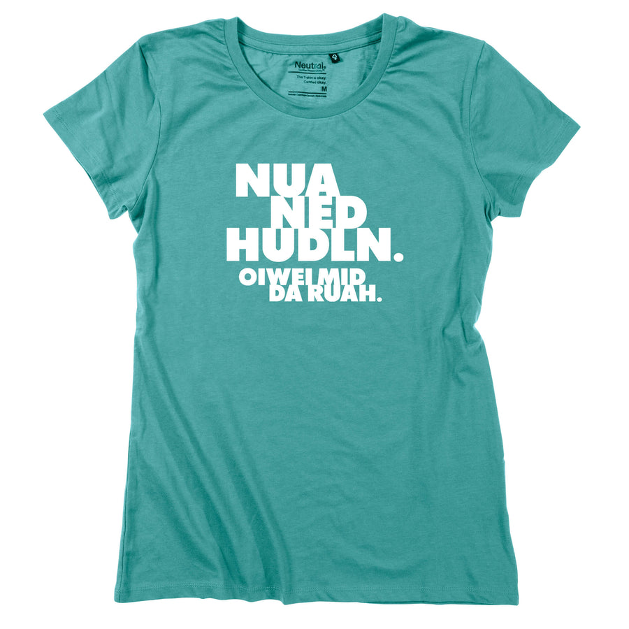 Damen - Shirt "Nua ned hudln" - meinherzschlag.de