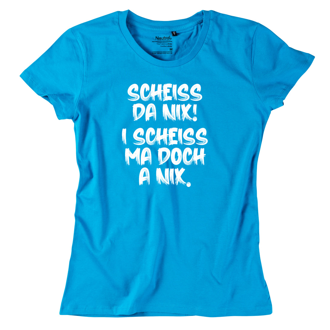 Damen-Shirt "I scheiss ma doch a nix!"