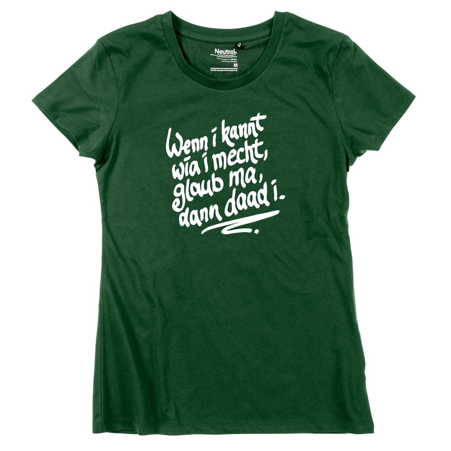 Damen - Shirt "Wenn i kannt wia i mecht" - meinherzschlag.de