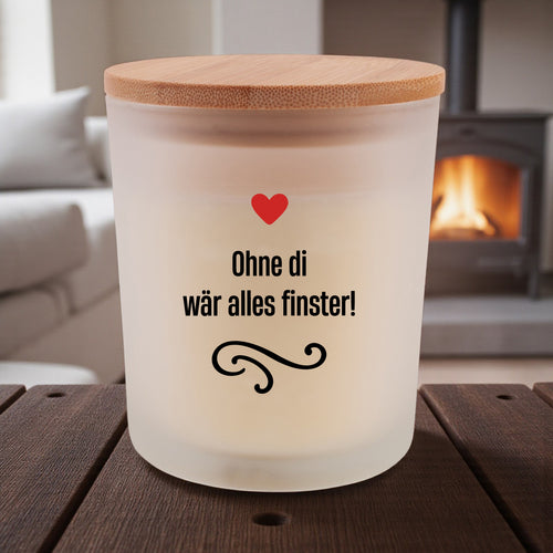 Duftkerze "Ohne di wär alles finster!" - meinherzschlag.de
