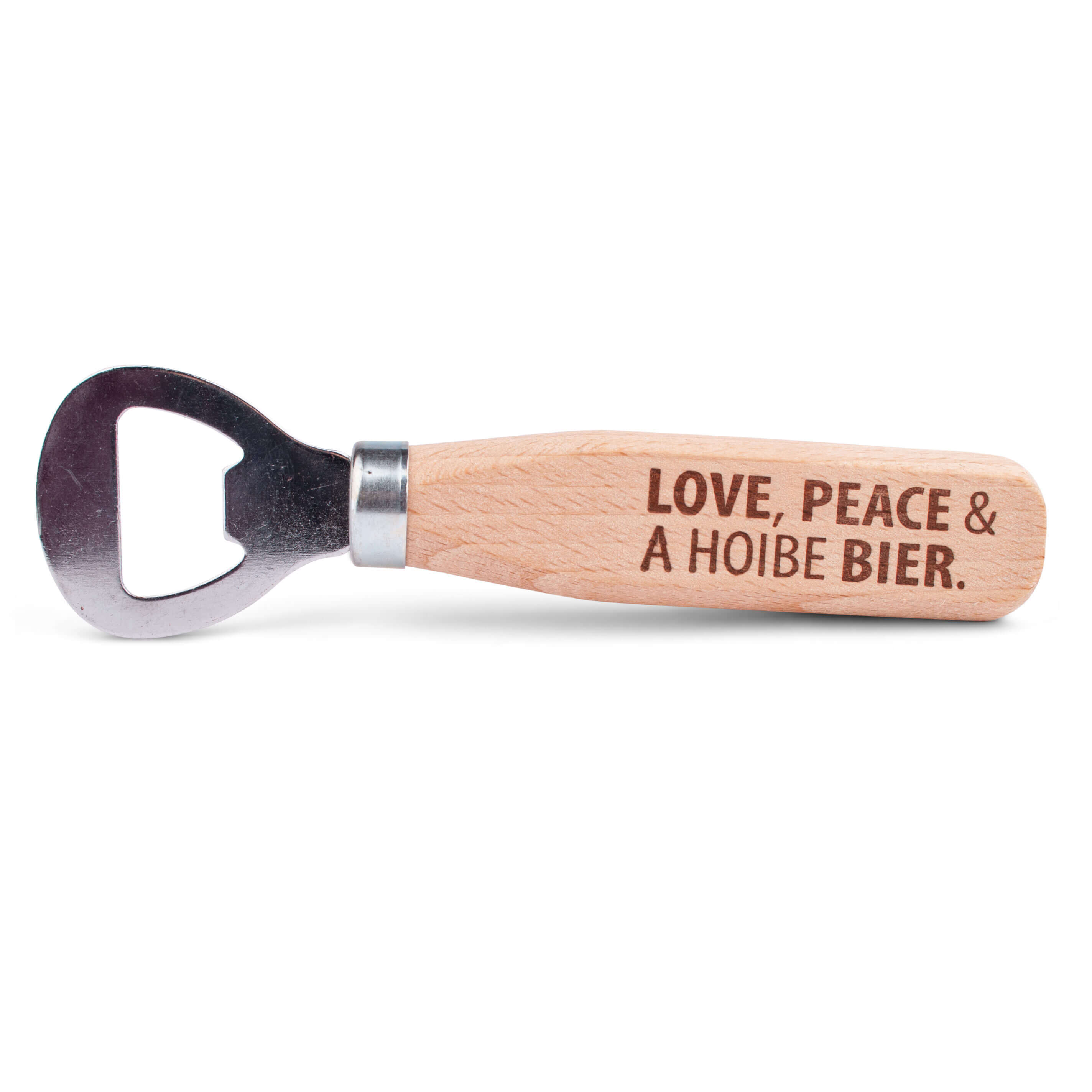 Flaschenöffner "Love, Peace & A Hoibe Bier"