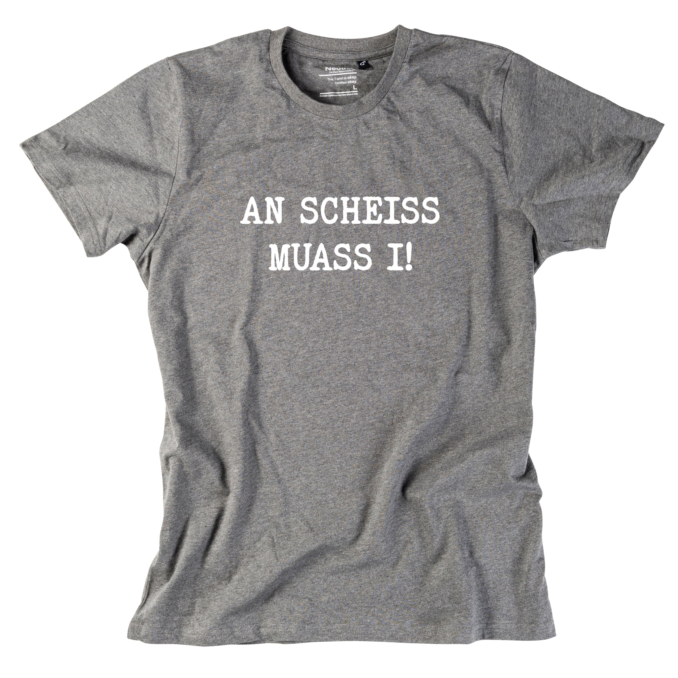Herren-Shirt "An Scheiss muass i!"