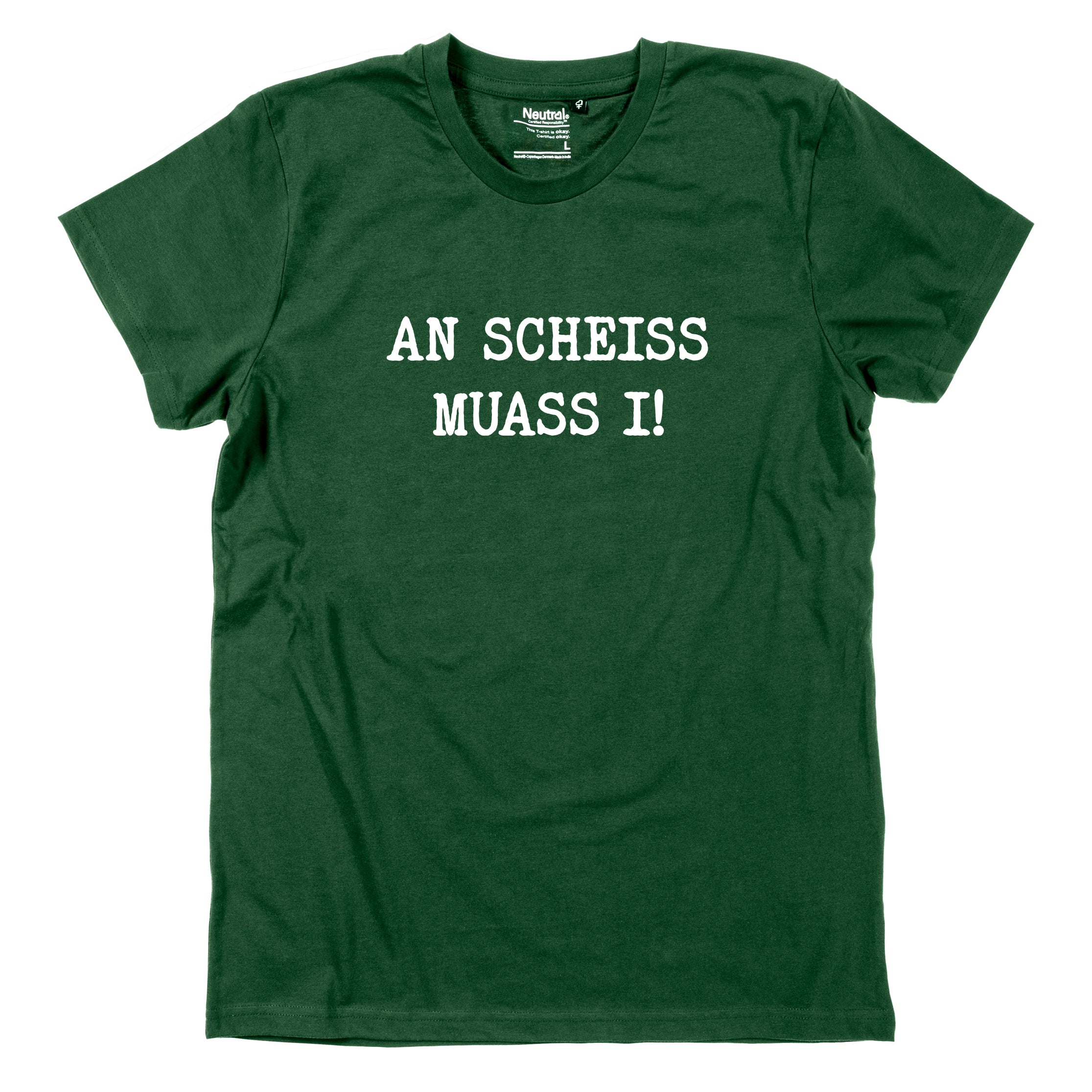 Herren-Shirt "An Scheiss muass i!"