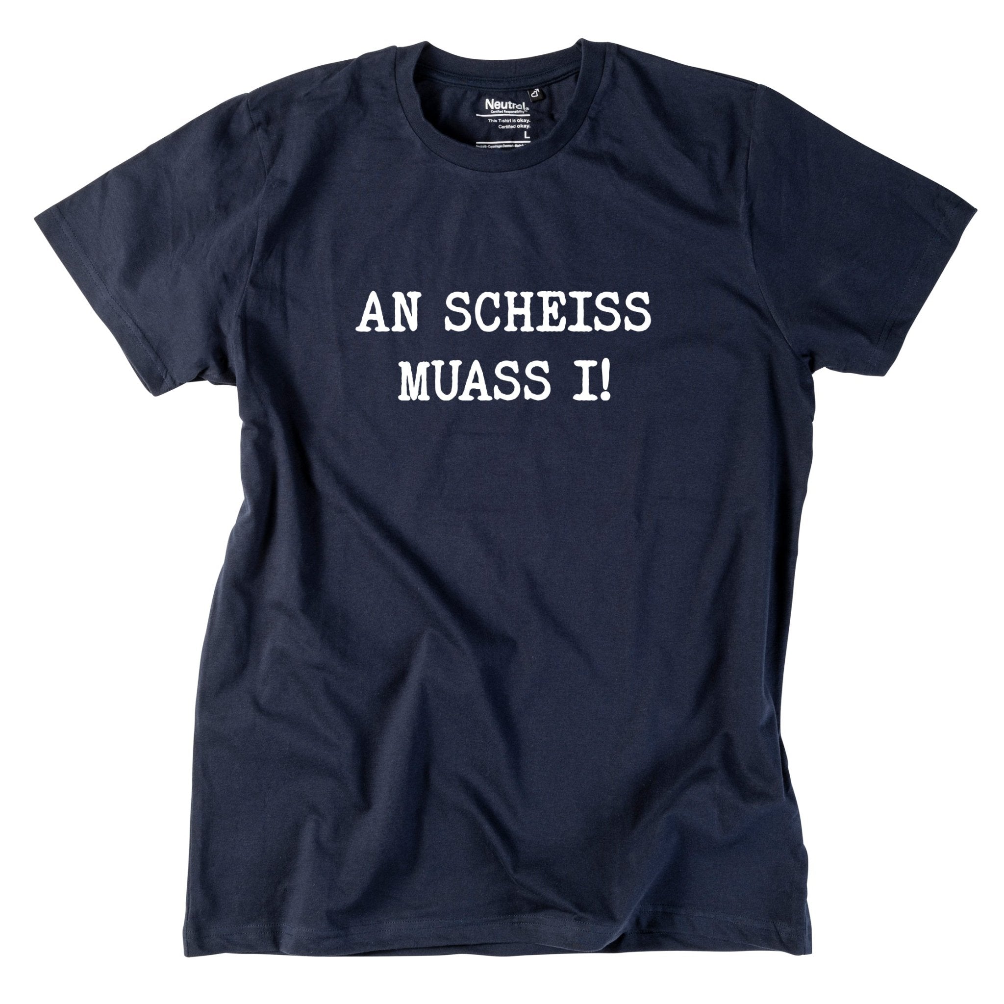 Herren - Shirt "An Scheiss muass i!" - meinherzschlag.de