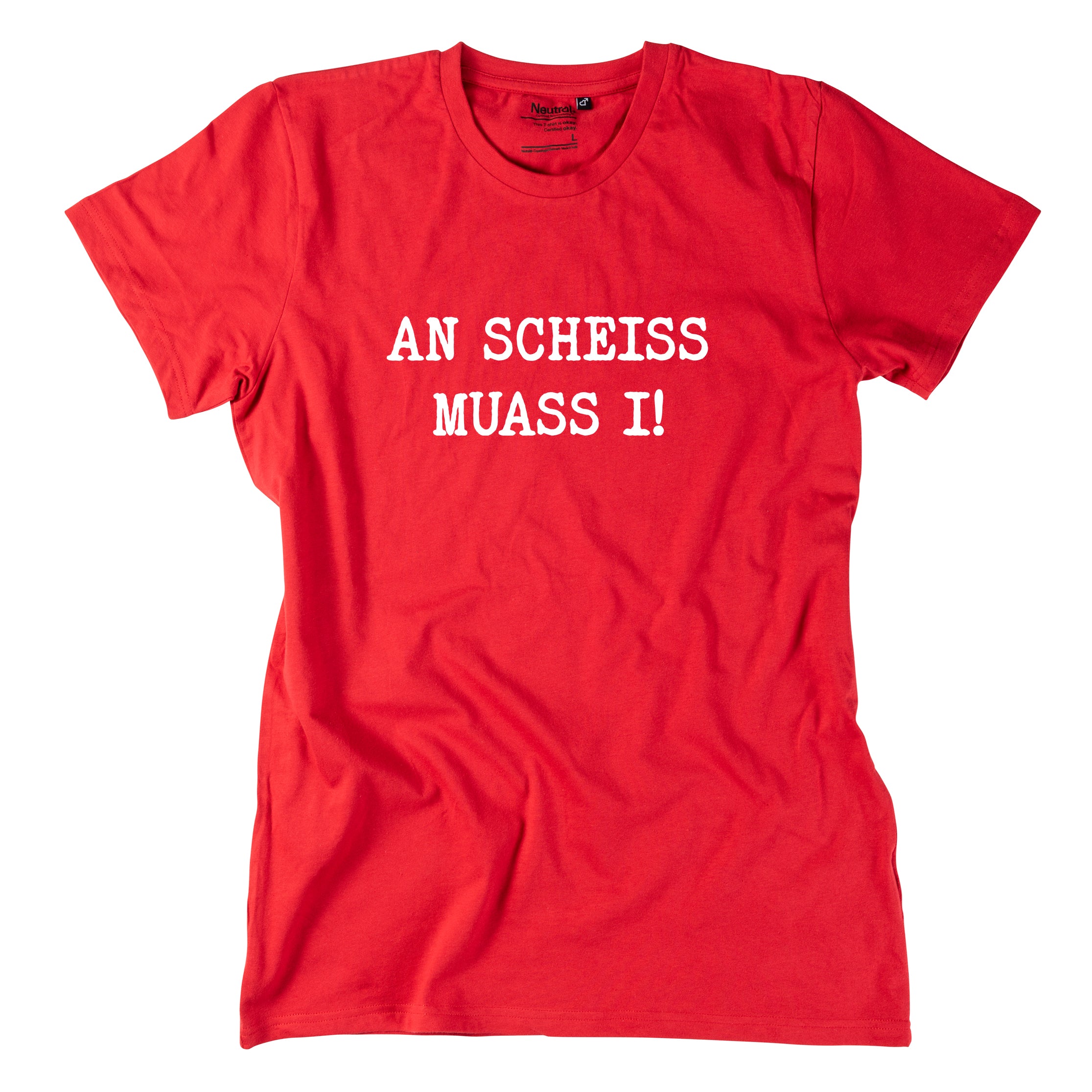 Herren-Shirt "An Scheiss muass i!"