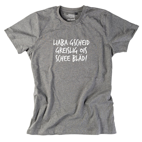 Herren - Shirt "Gscheid greislig" - meinherzschlag.de