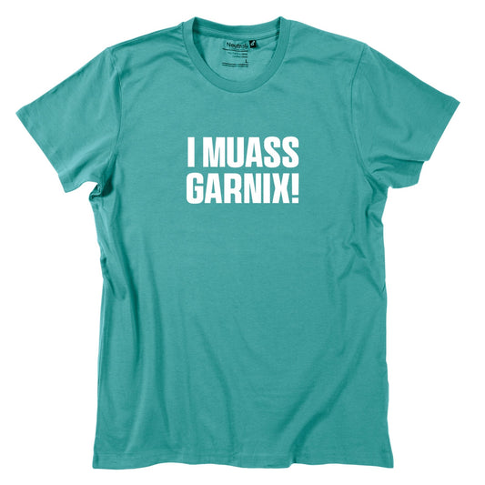 Herren - Shirt "I muass garnix!" - meinherzschlag.de