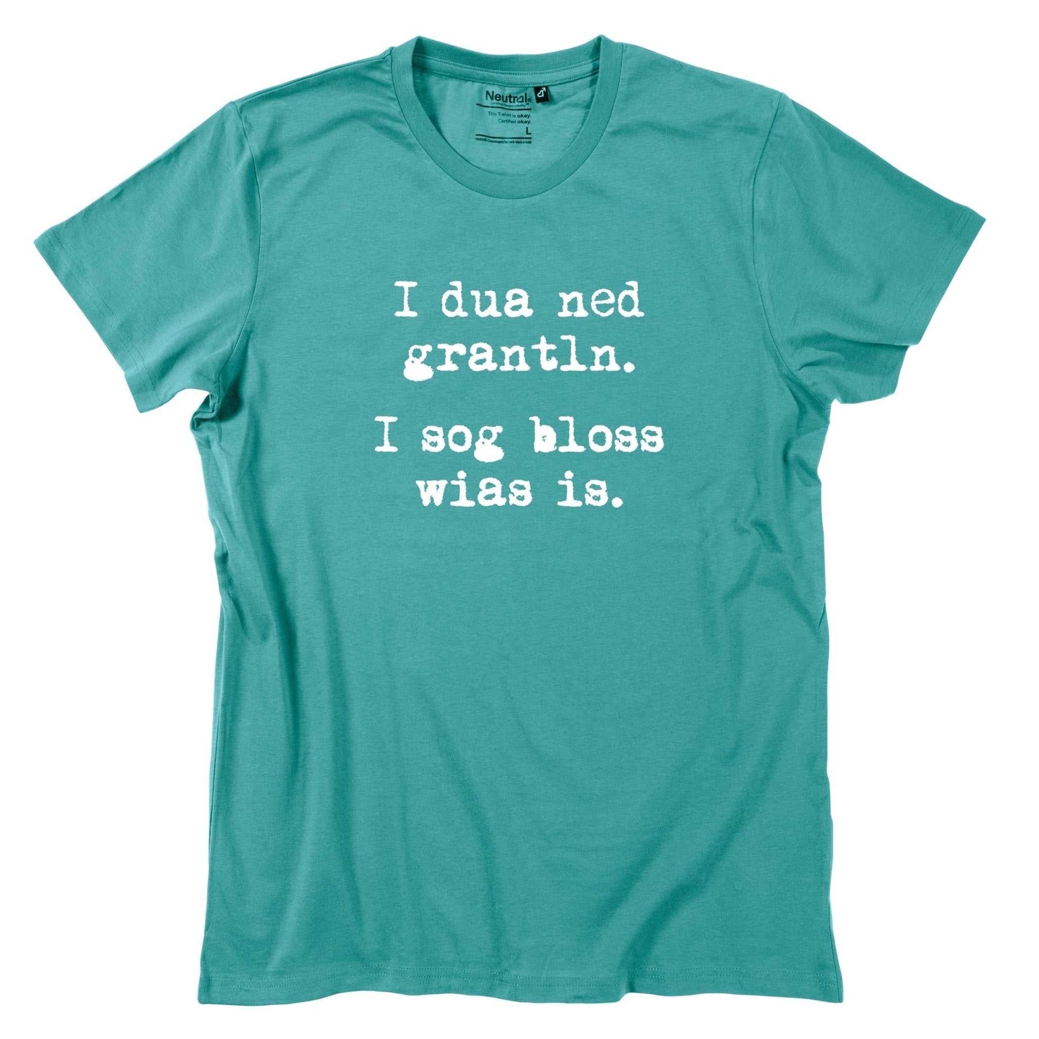 Herren - Shirt "I sog bloss wia&