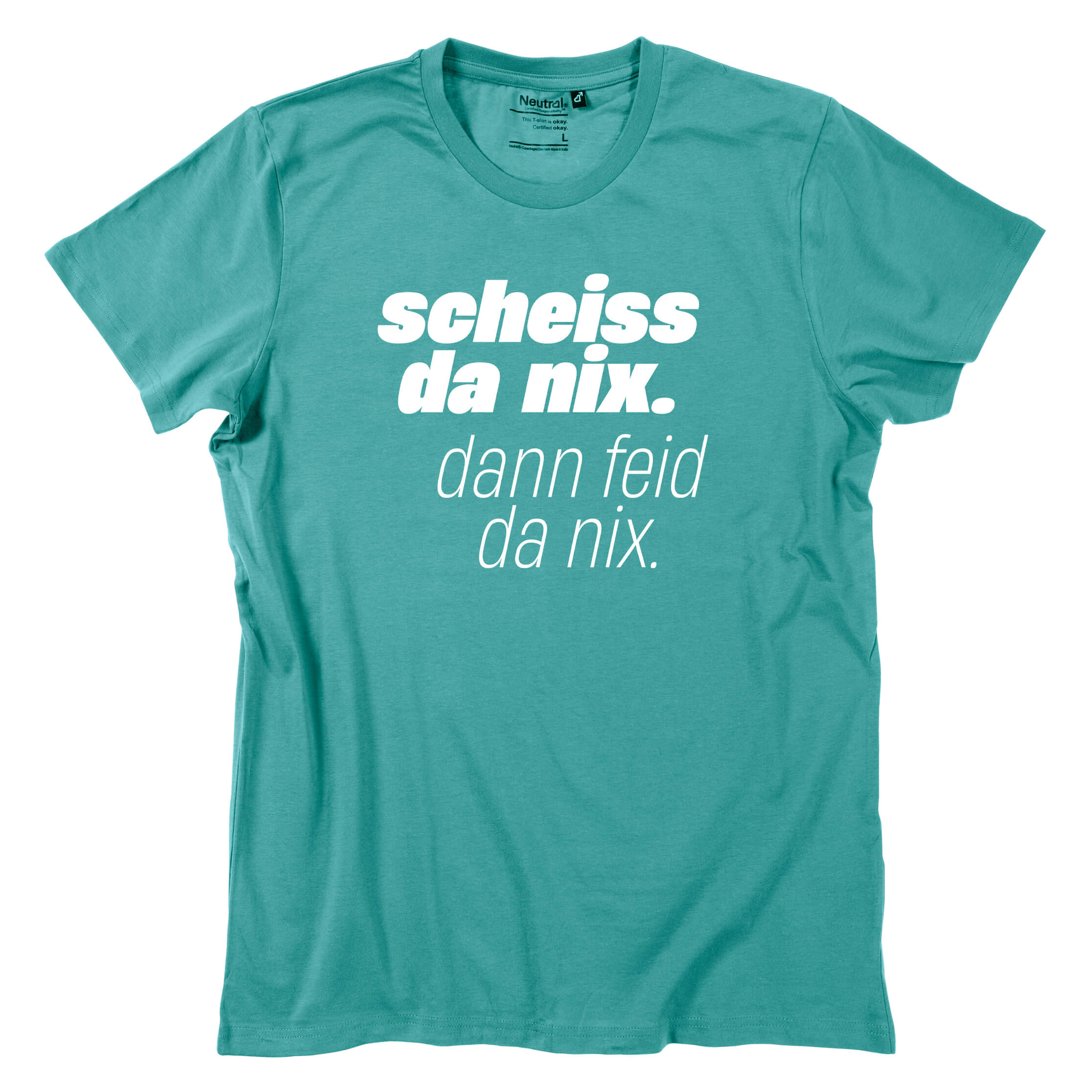 herren-shirt-scheiss-da-nix-petrolUCquGsCI6uuok