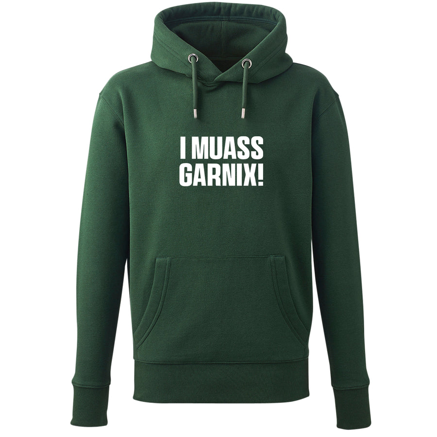 Hoodie "I muass garnix!" - meinherzschlag.de