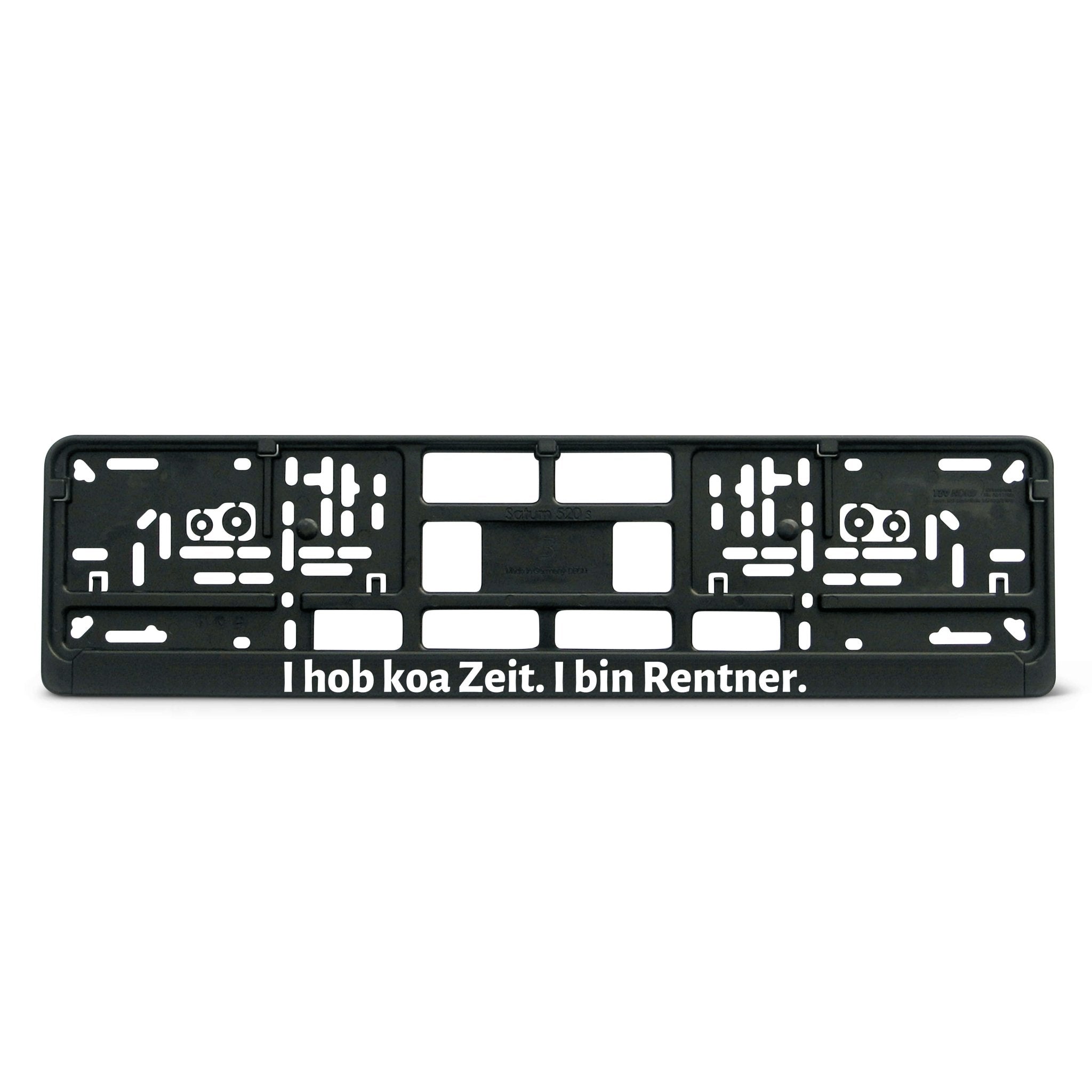 Kennzeichenhalter "I hob koa Zeit. I bin Rentner." - meinherzschlag.de