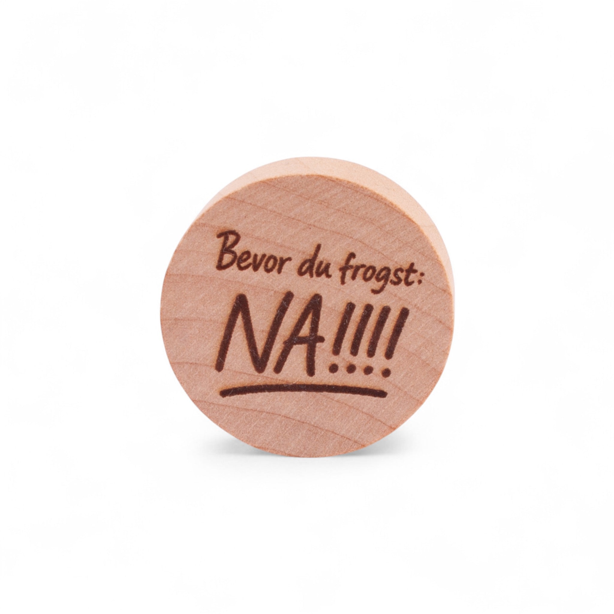 Stopsl "Bevor Du frogst: NA!!"