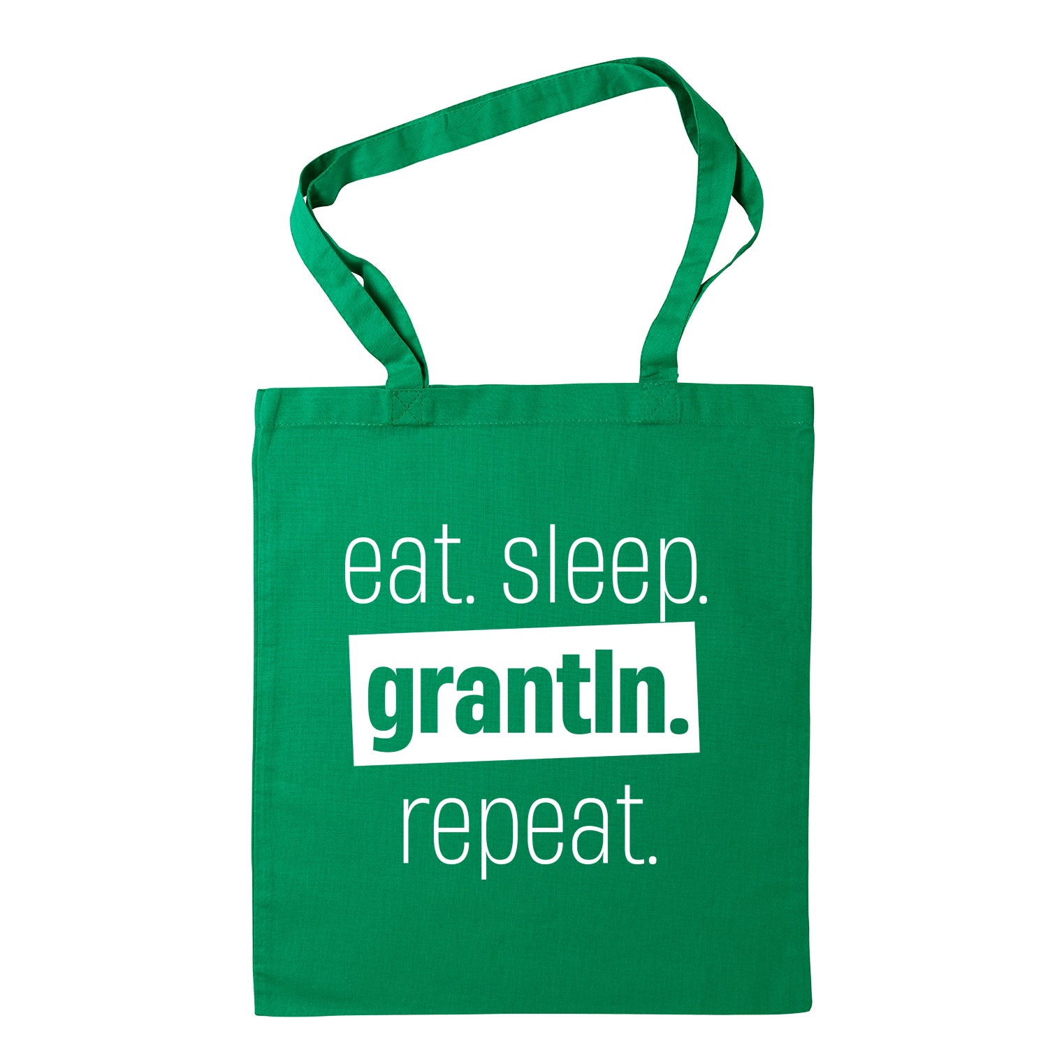 Tasche "Eat. Sleep. Grantln. Repeat."