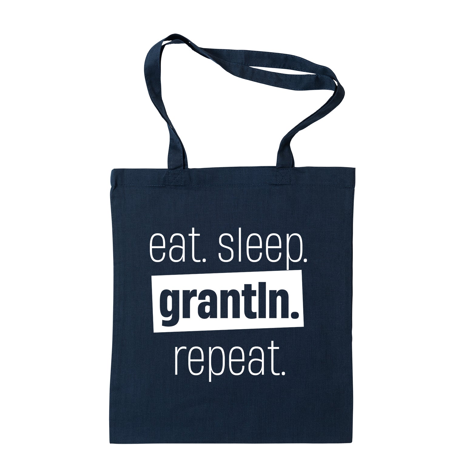 Tasche "Eat. Sleep. Grantln. Repeat."