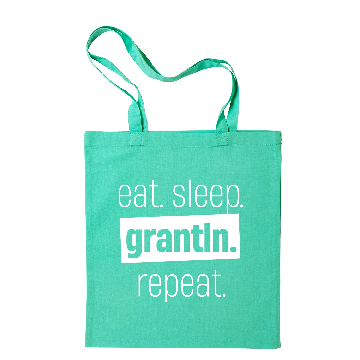 Tasche "Eat. Sleep. Grantln. Repeat."