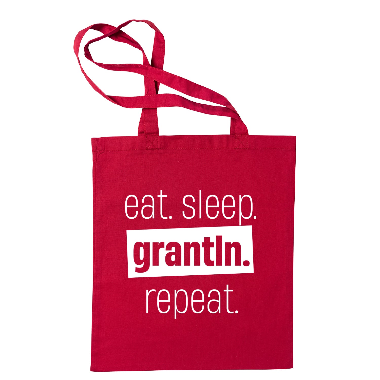 Tasche "Eat. Sleep. Grantln. Repeat."