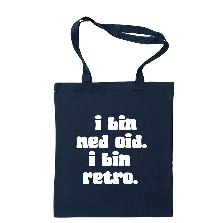 Tasche "I bin ned oid. I bin retro." - meinherzschlag.de