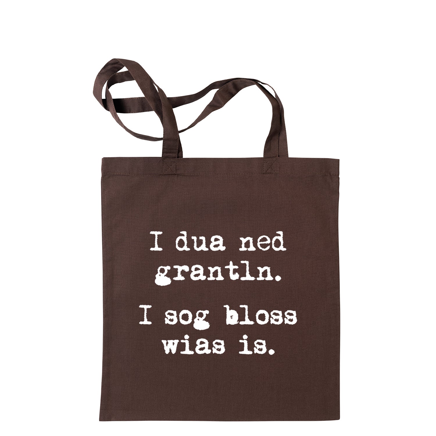 Tasche "I sog bloss wia&