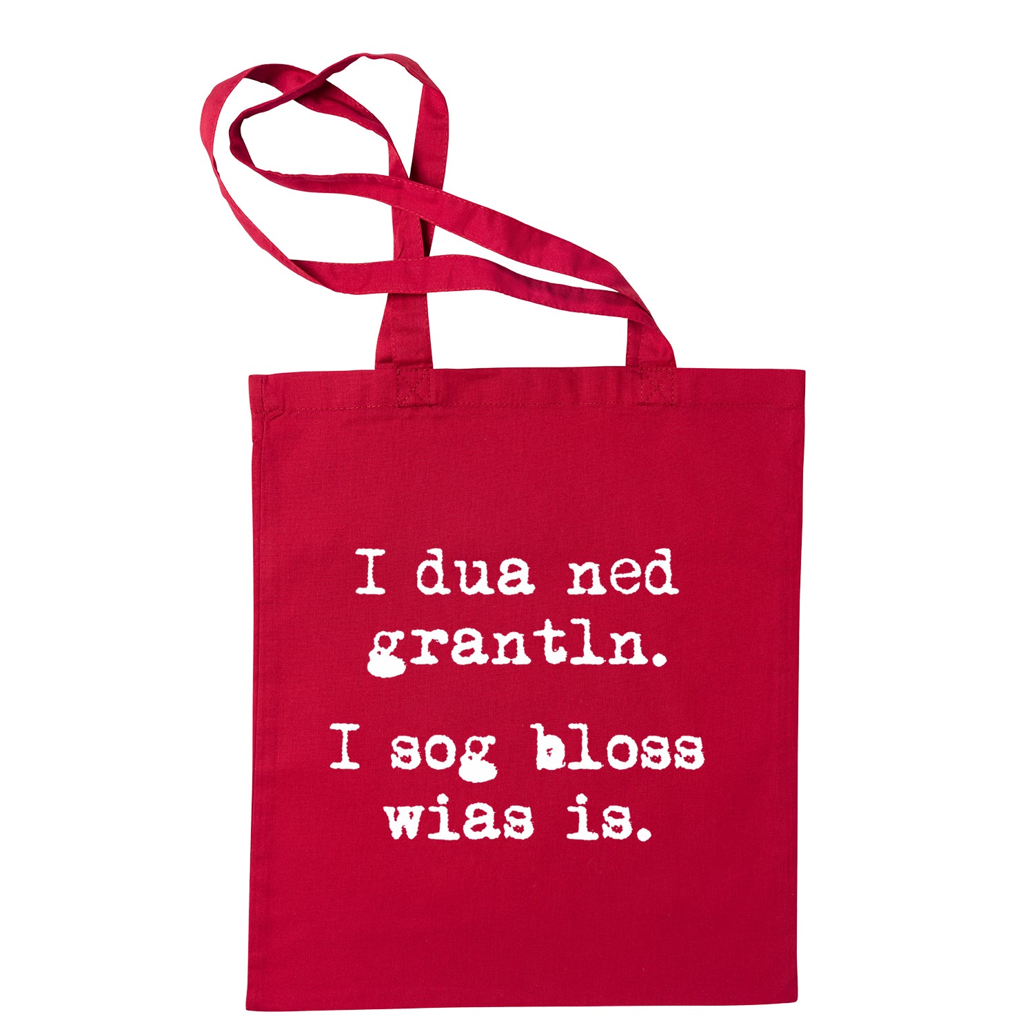 Tasche "I sog bloss wia&