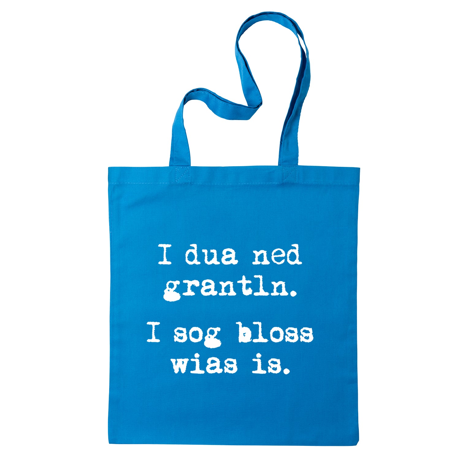 Tasche "I sog bloss wia&