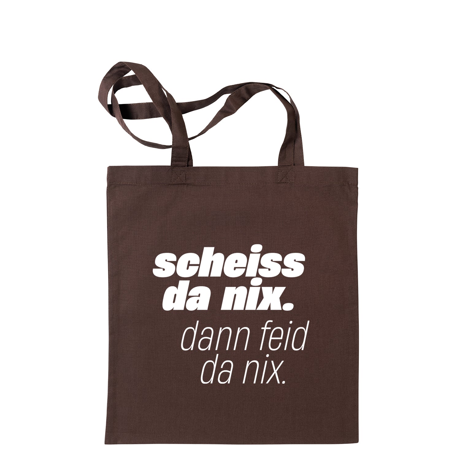 Tasche "Scheiss da nix!"