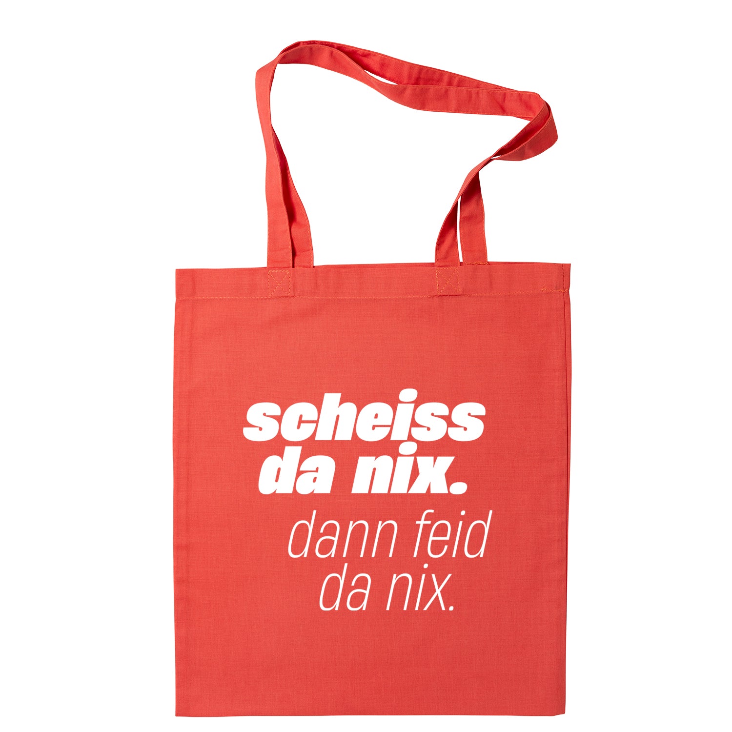 Tasche "Scheiss da nix!"
