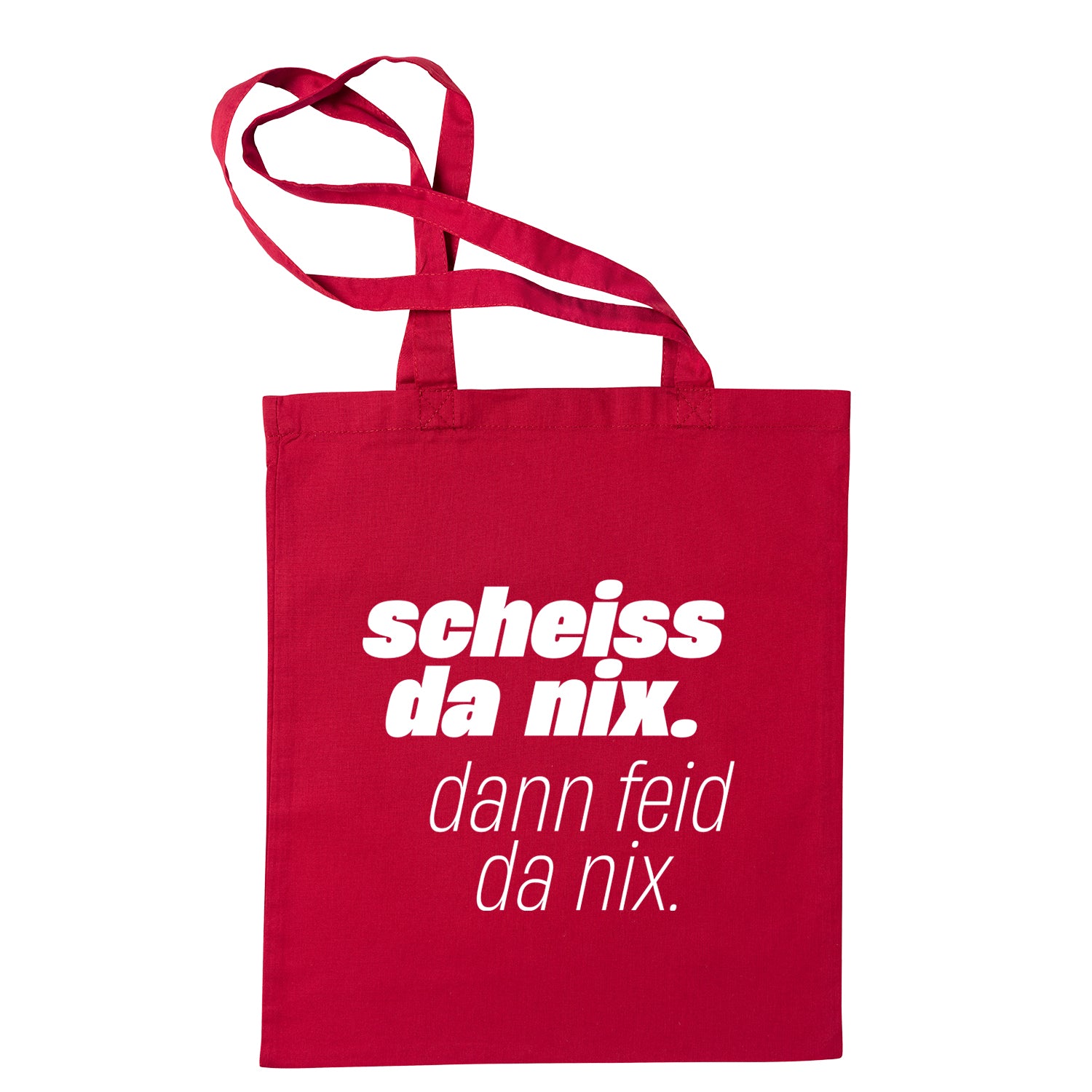 Tasche "Scheiss da nix!"