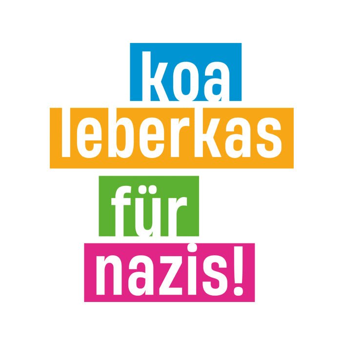 Motiv: Koa Leberkas für Nazis! - meinherzschlag.de