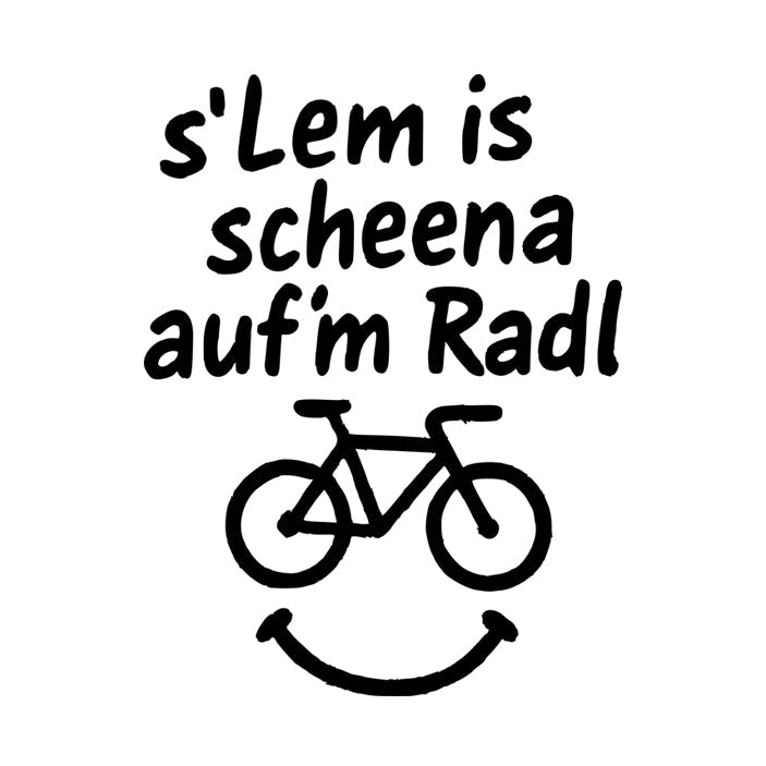 Motiv:sLem is scheena aufm Radl