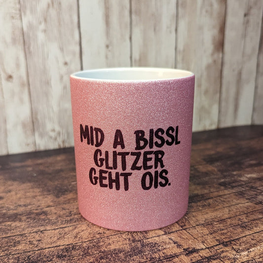 Glitzertasse "Mid a bissl Glitzer geht ois." - meinherzschlag.de