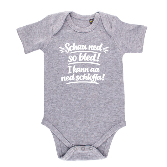 Baby Body "Schau ned so bled!"