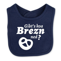 Babylätzchen "Gibt's koa Brezn ned?"
