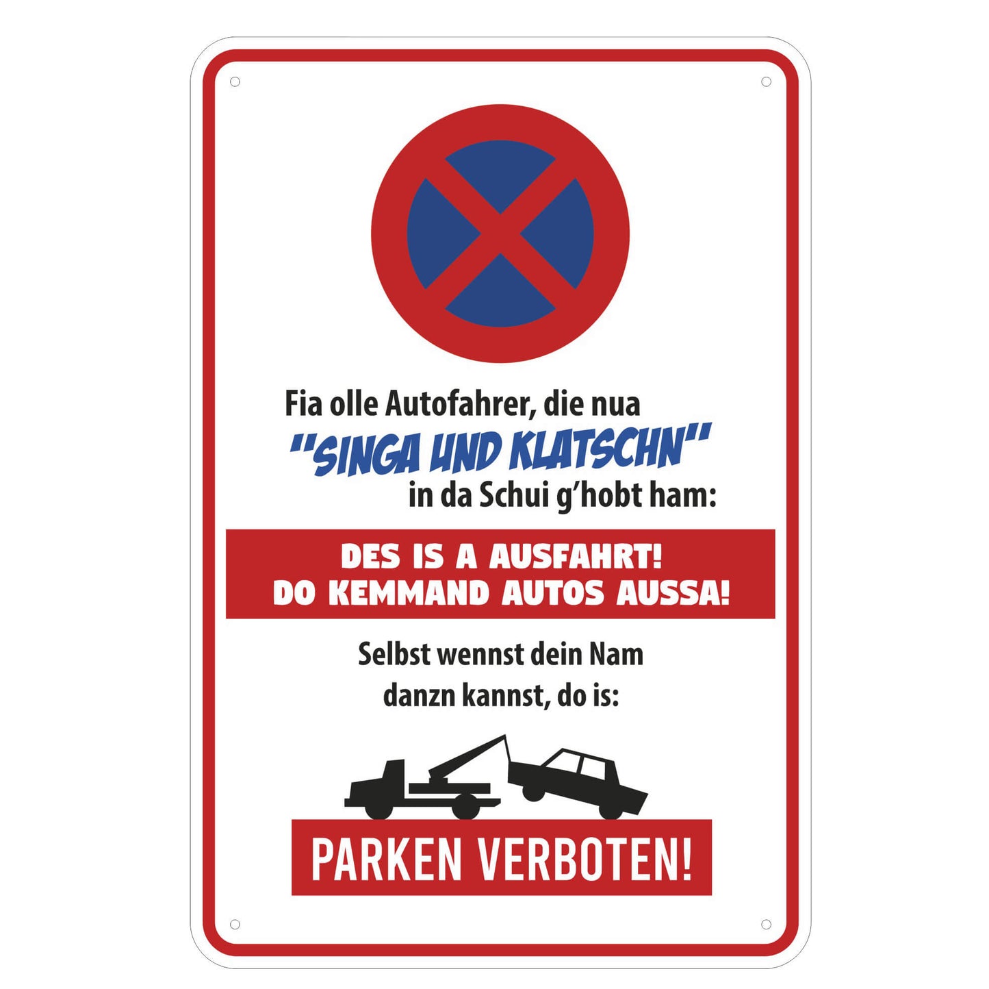 Parkschild "Des is a Ausfahrt!" - meinherzschlag.de