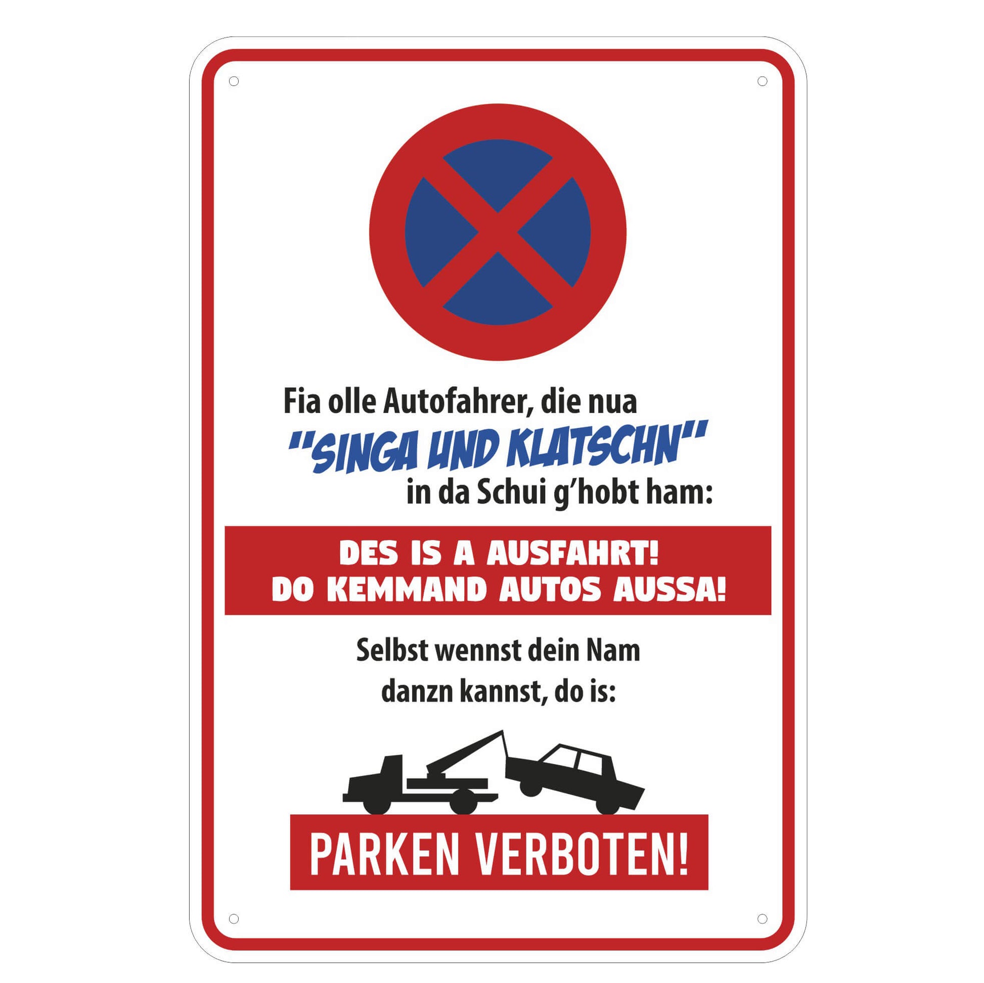 Parkschild "Des is a Ausfahrt!" - meinherzschlag.de