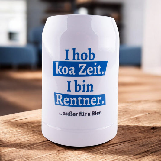 Bierkrug "I hob koa Zeit. I bin Rentner." blau - meinherzschlag.de
